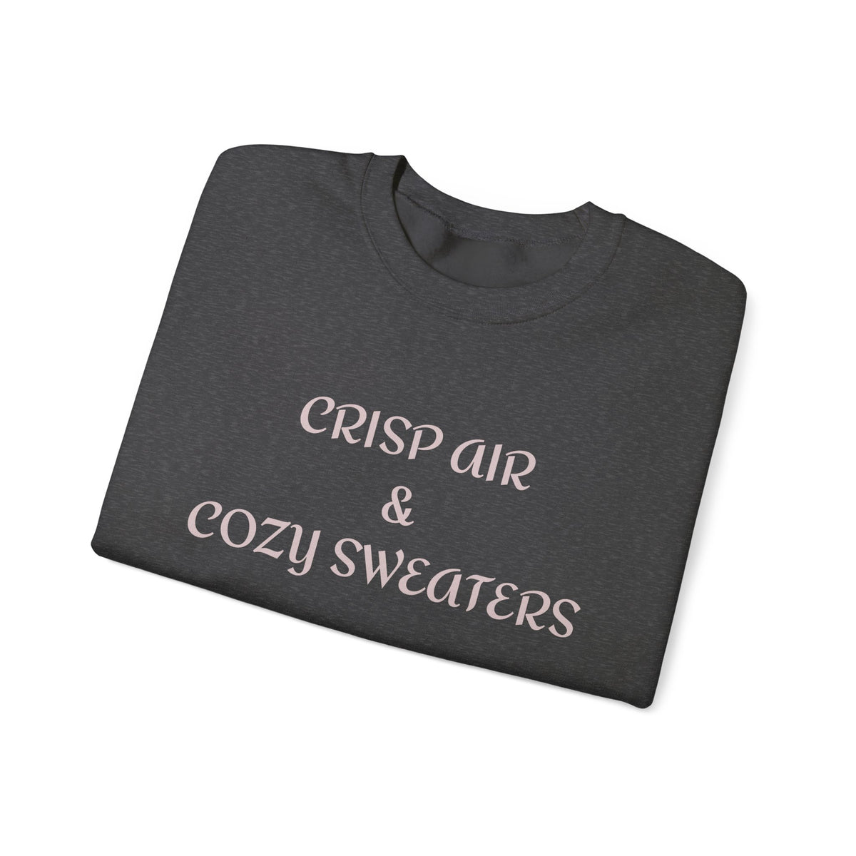 Crisp Air & Cozy Sweaters Fall Sweatshirt